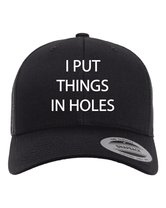 I Put Things in Holes Hat